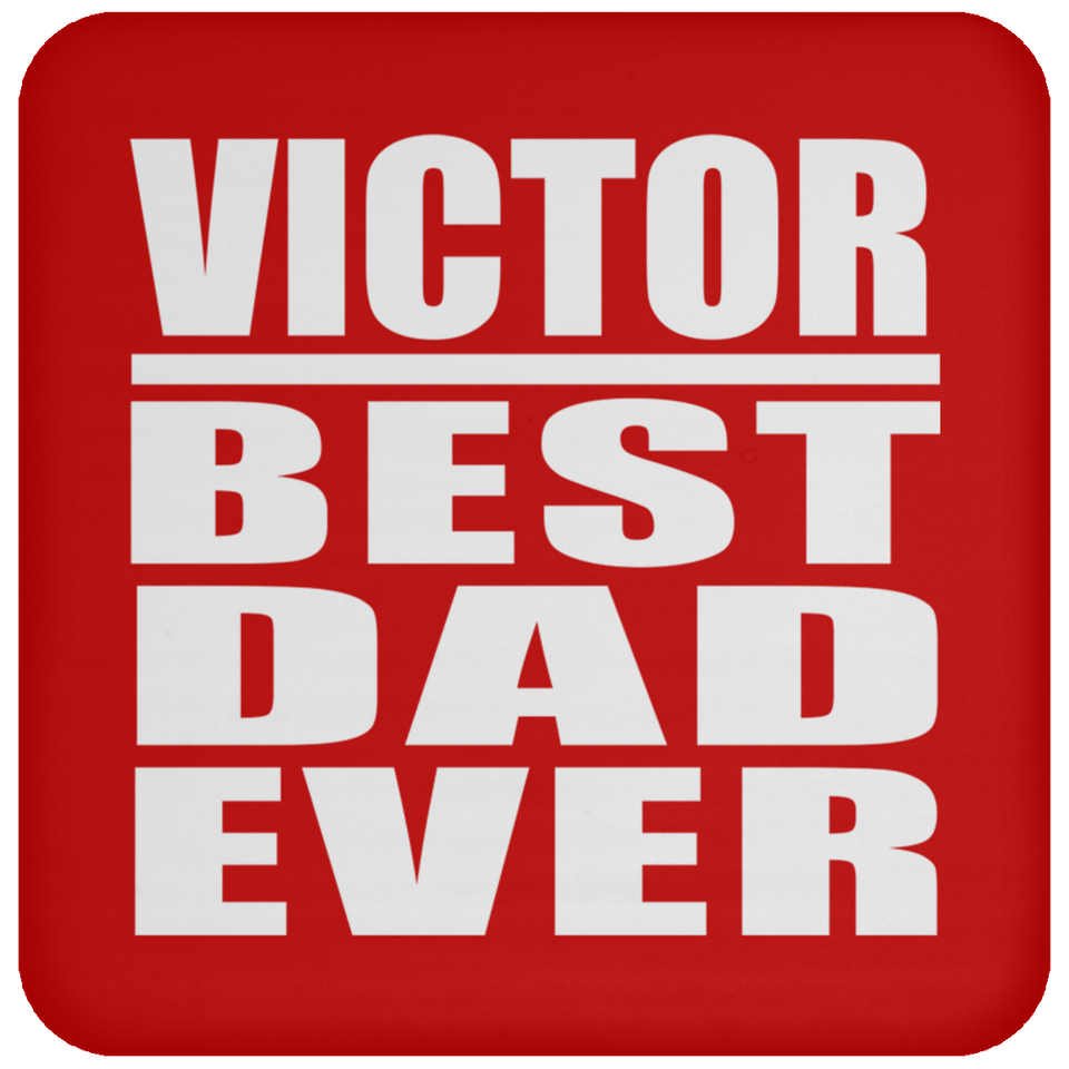 Victor Best Dad Ever - Drink Coaster