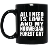 All I Need Is Love And My Norwegian Forest Cat - 11 Oz Coffee Mug Black