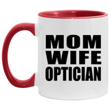 Mom Wife Optician - 11oz Accent Mug Red