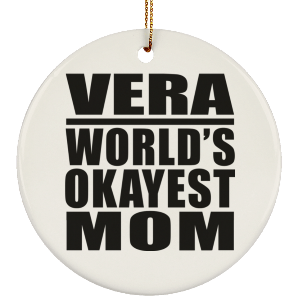Vera World's Okayest Mom - Circle Ornament