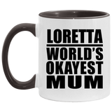 Loretta World's Okayest Mum - 11oz Accent Mug Black