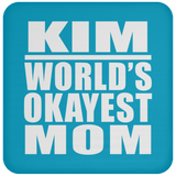Kim World's Okayest Mom - Drink Coaster