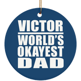 Victor World's Okayest Dad - Circle Ornament