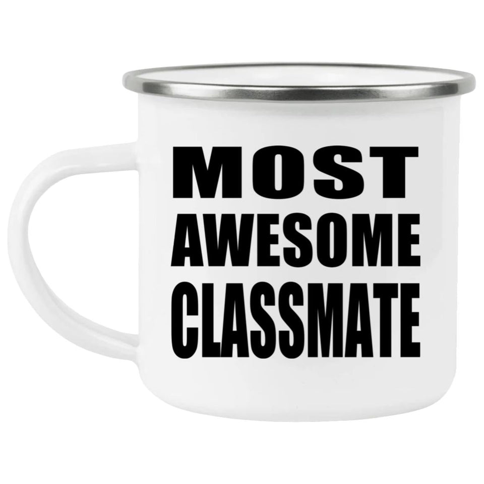 Most Awesome Classmate - 12oz Camping Mug