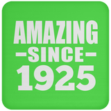 99th Birthday Amazing Since 1925 - Coaster