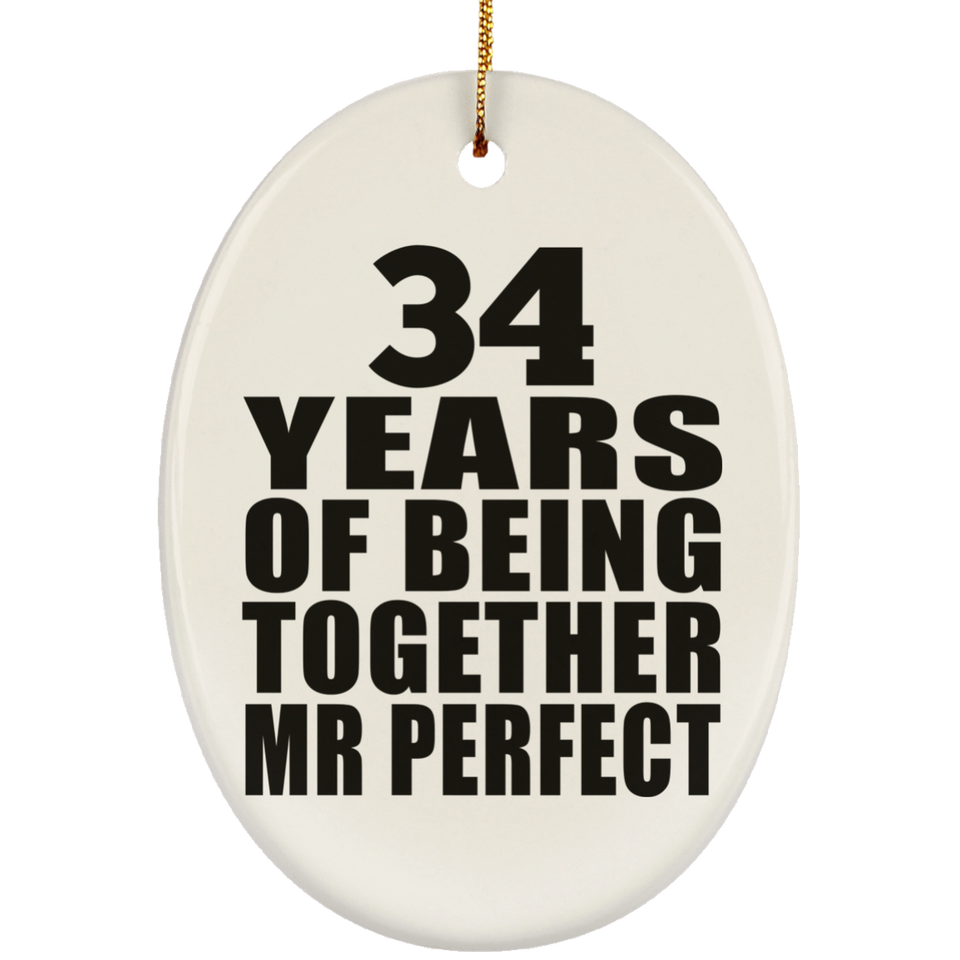 34th Anniversary 34 Years Of Being Mr Perfect - Oval Ornament