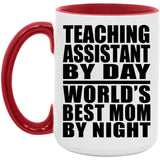 Teaching Assistant By Day World's Best Mom By Night - 15oz Accent Mug Red
