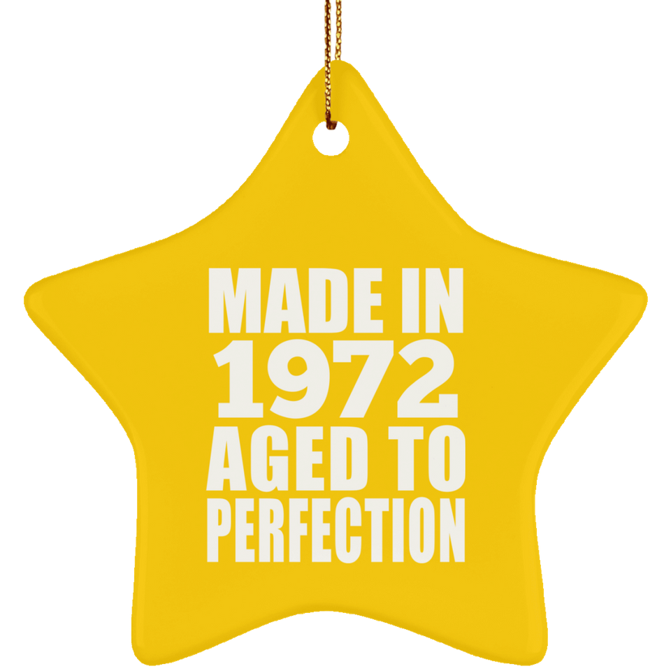 52nd Birthday Made In 1972 Aged to Perfection - Star Ornament