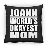 Joann World's Okayest Mom - Throw Pillow Black