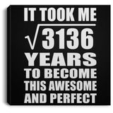 56th Birthday Took Square Root of 3136 Years To Awesome - Canvas Square