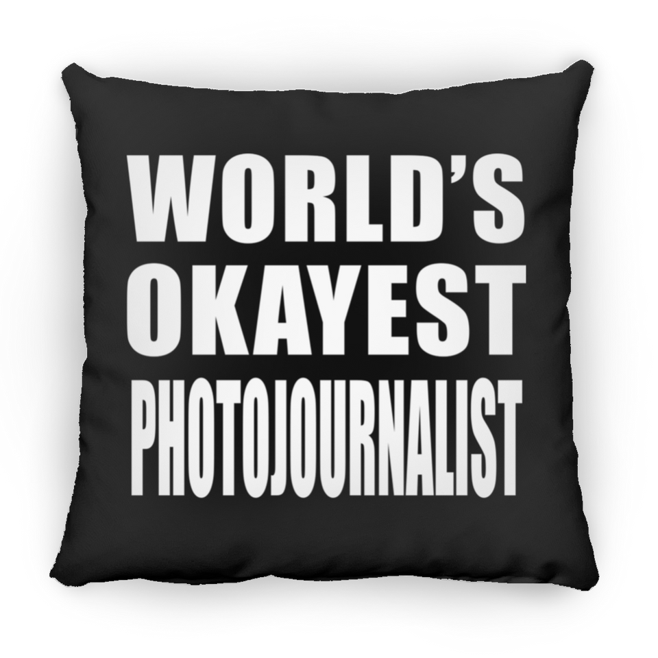 World's Okayest Photojournalist - Throw Pillow Black