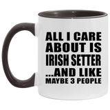 All I Care About Is Irish Setter - 11oz Accent Mug Black