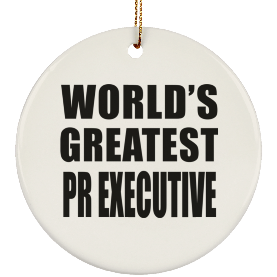 World's Greatest Pr Executive - Circle Ornament
