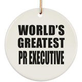 World's Greatest Pr Executive - Circle Ornament