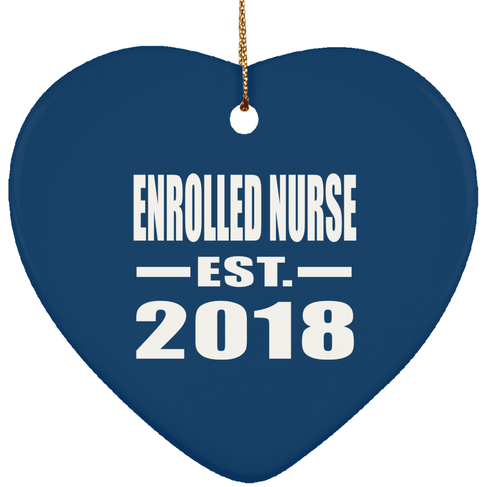 Enrolled Nurse Established EST. 2018 - Heart Ornament