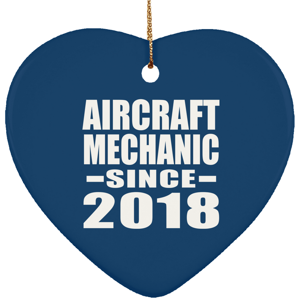 Aircraft Mechanic Since 2018 - Heart Ornament