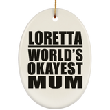 Loretta World's Okayest Mum - Oval Ornament