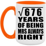 26th Anniversary Square Root of 676 Years Mrs Always Right - 15oz Accent Mug Orange