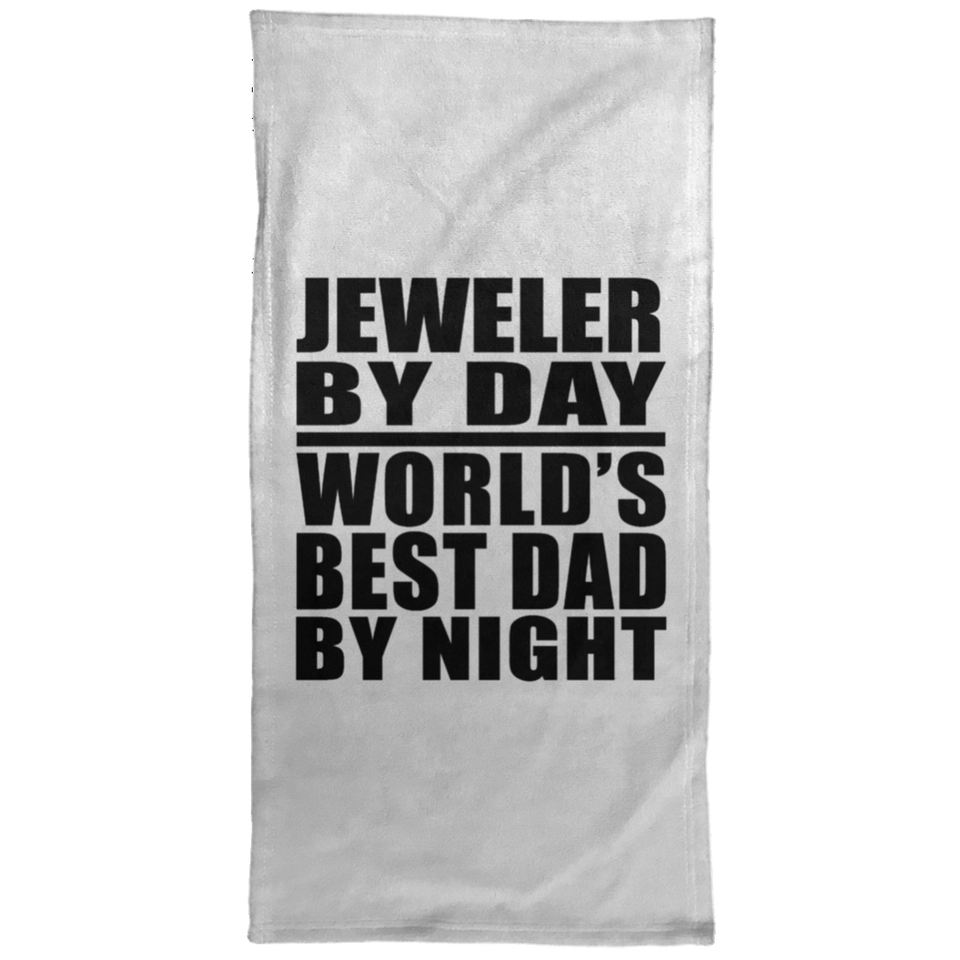 Jeweler By Day World's Best Dad By Night - Hand Towel