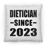 Dietician Since 2023 - Throw Pillow