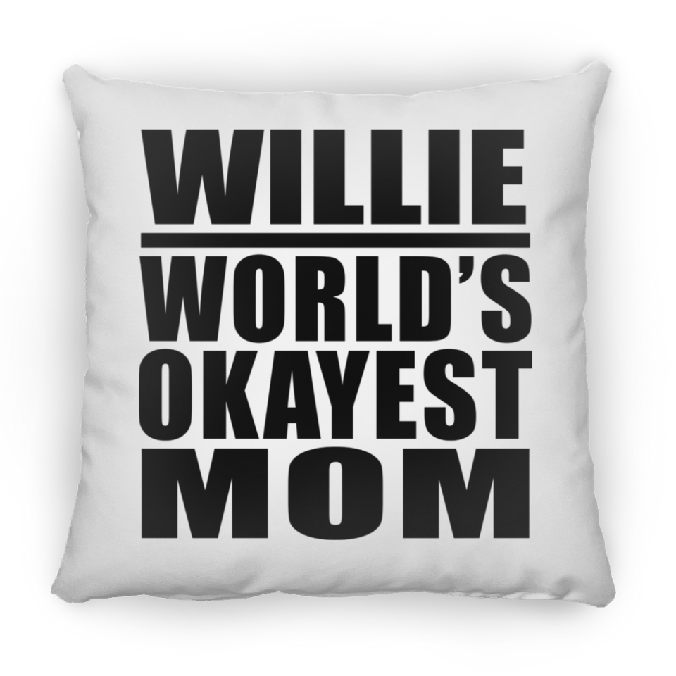 Willie World's Okayest Mom - Throw Pillow