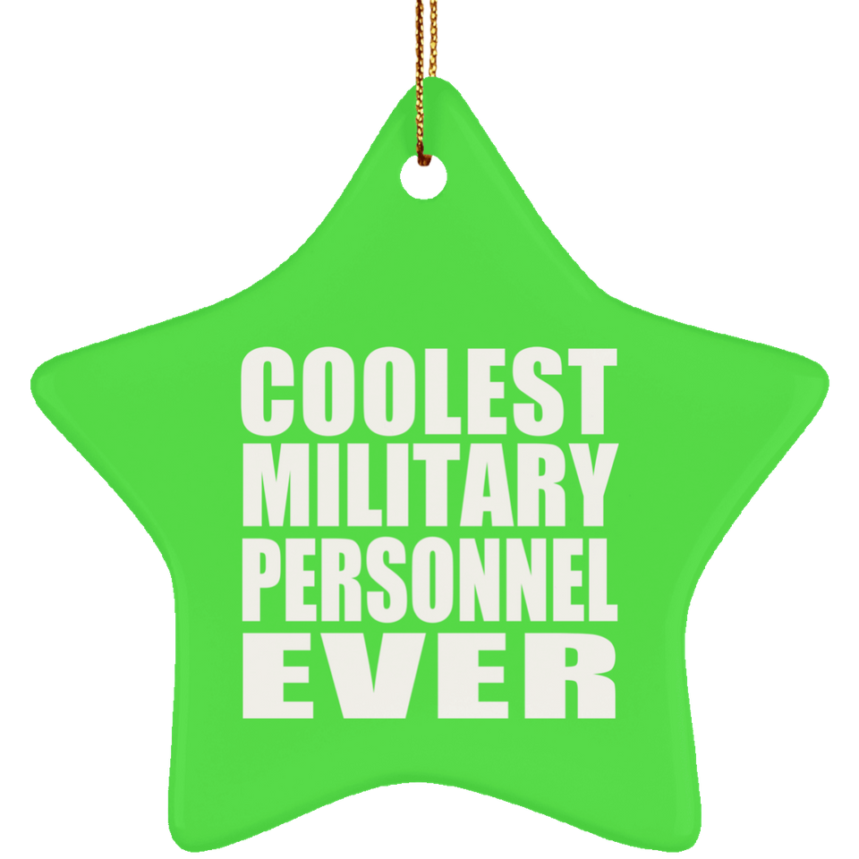 Coolest Military Personnel Ever - Star Ornament