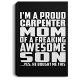 Proud Carpenter Mom Of Awesome Son - Canvas Portrait