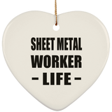 Sheet Metal Worker Life - Heart Ornament