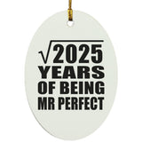 45th Anniversary Square Root of 2025 Years of Mr Perfect - Oval Ornament