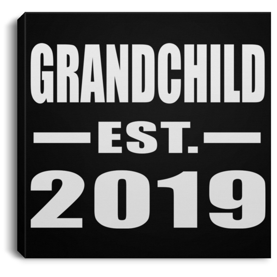Grandchild Established EST. 2019 - Canvas Square
