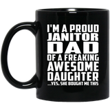 Proud Janitor Dad Of Awesome Daughter - 11 Oz Coffee Mug Black