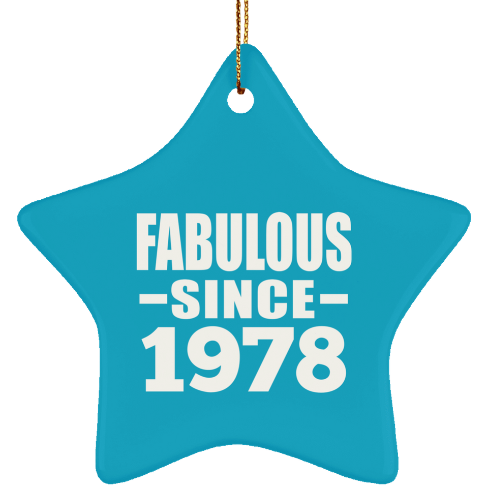 45th Birthday Fabulous Since 1978 - Star Ornament