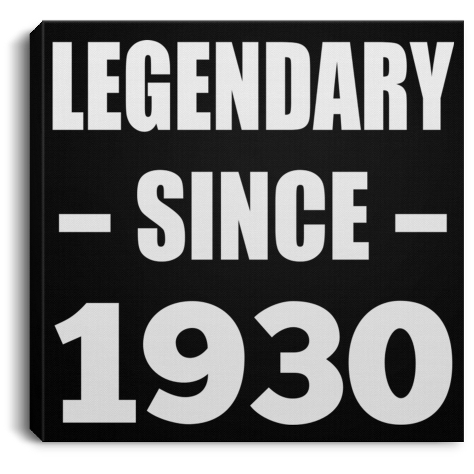 94th Birthday Legendary Since 1930 - Canvas Square