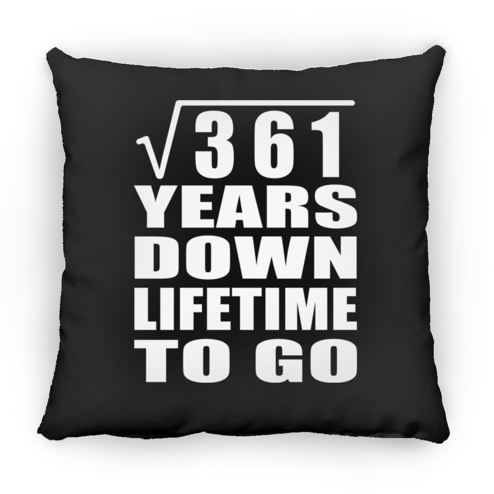 19th Anniversary Square Root of 361 Years Lifetime To Go - Throw Pillow Black
