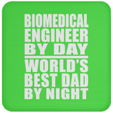Biomedical Engineer By Day World's Best Dad By Night - Drink Coaster