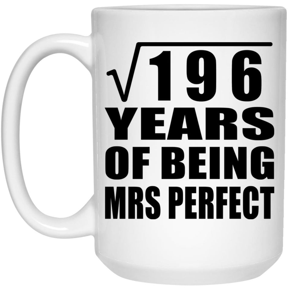 14th Anniversary Square Root of 196 Years of Mrs Perfect - 15oz Coffee Mug