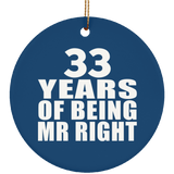 33rd Anniversary 33 Years Of Being Mr Right - Circle Ornament