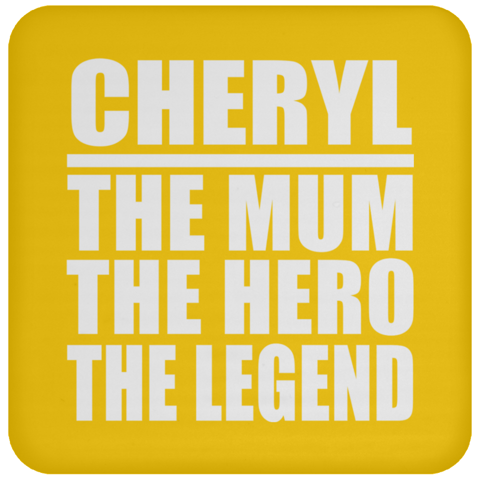 Cheryl The Mum The Hero The Legend - Drink Coaster