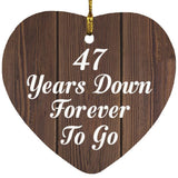 47th Anniversary 47 Years Down Forever To Go - Heart Ornament D