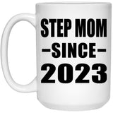 Step Mom Since 2023 - 15oz Coffee Mug