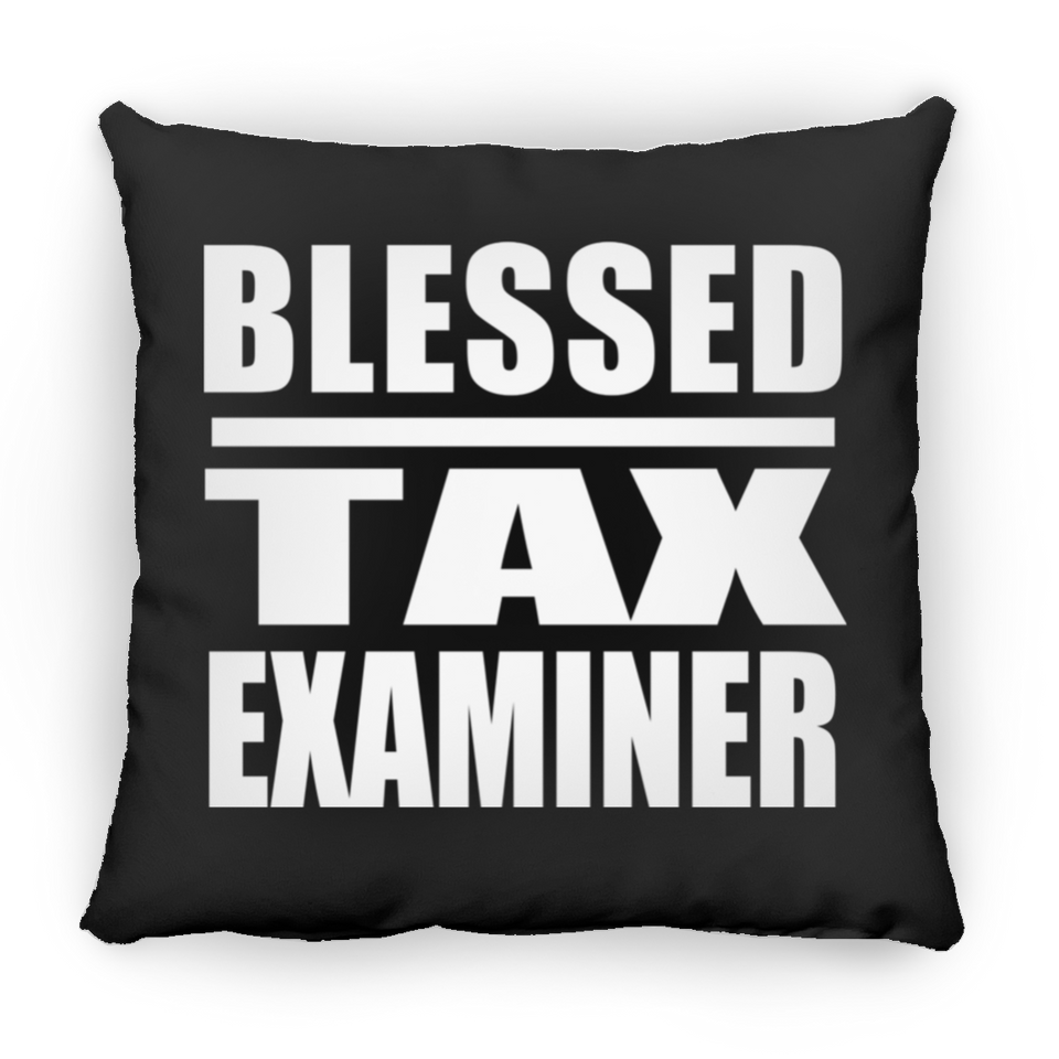 Blessed Tax Examiner - Throw Pillow Black