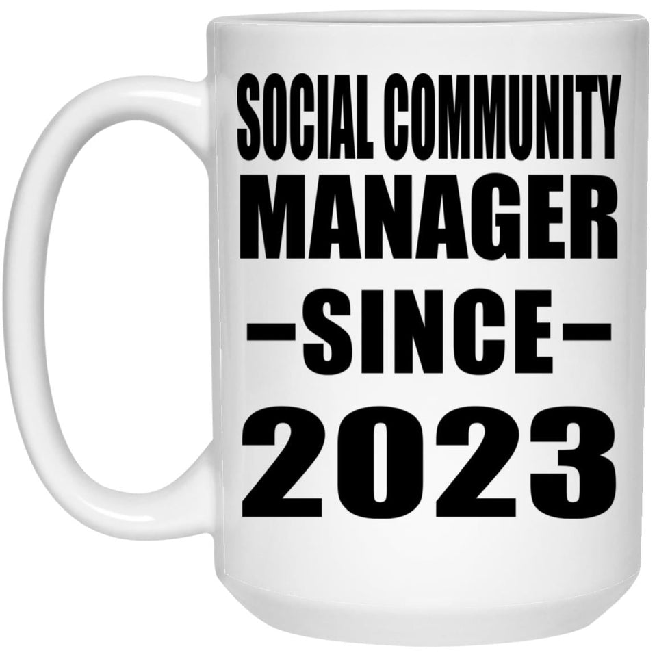 Social Community Manager Since 2023 - 15oz Coffee Mug