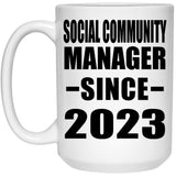 Social Community Manager Since 2023 - 15oz Coffee Mug