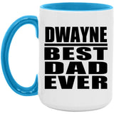 Dwayne Best Dad Ever - 15oz Accent Mug Blue