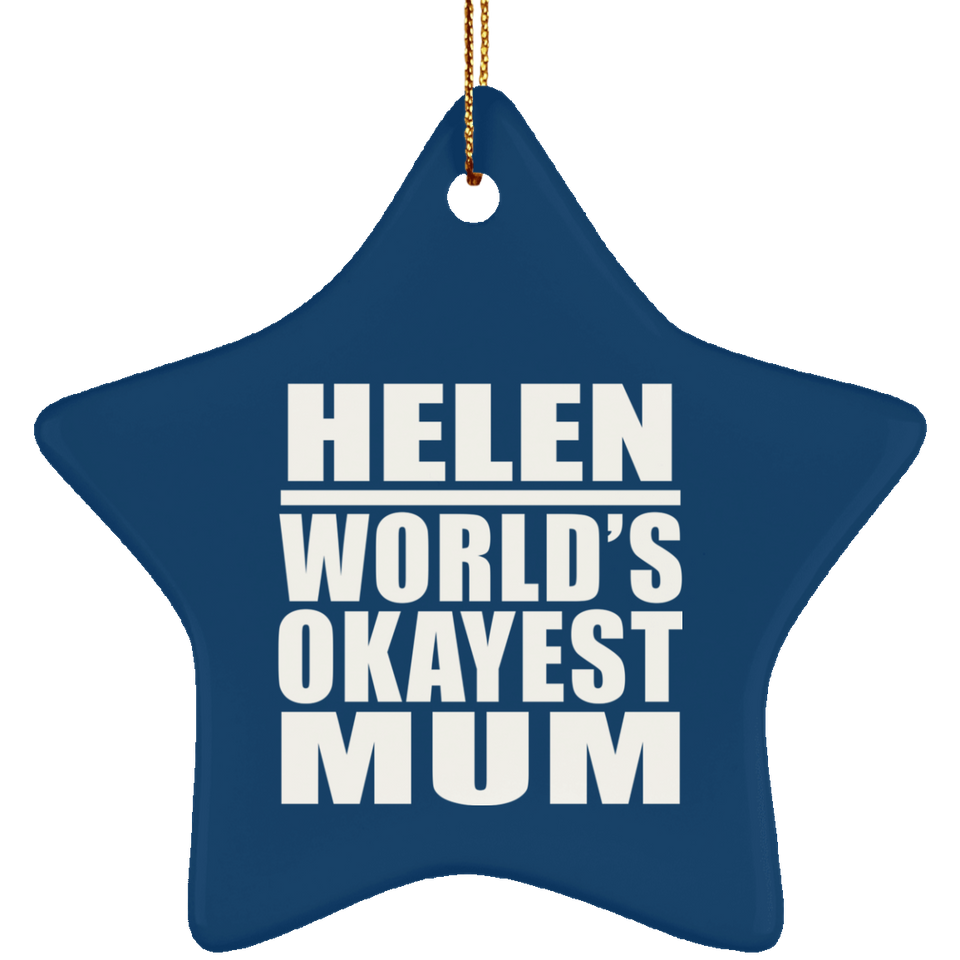 Helen World's Okayest Mum - Star Ornament