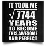 88th Birthday Took Square Root of 7744 Years To Awesome - Poster Square