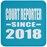 Court Reporter Since 2018 - Drink Coaster