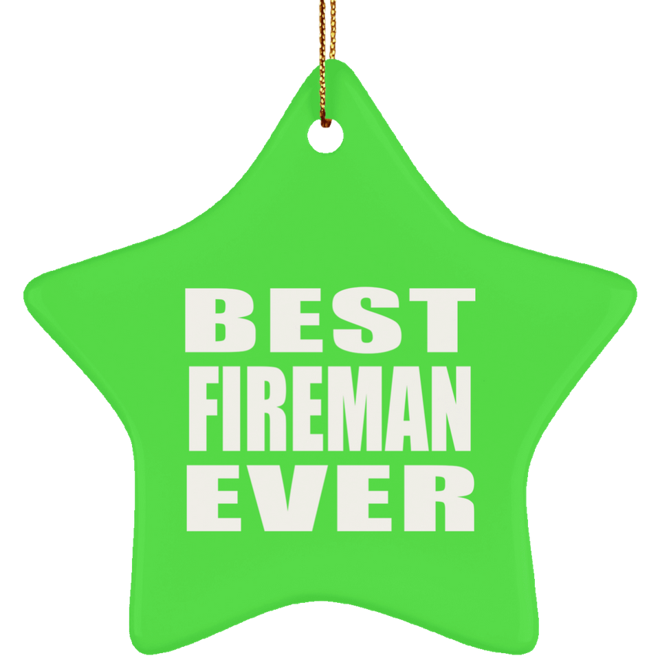 Best Fireman Ever - Star Ornament