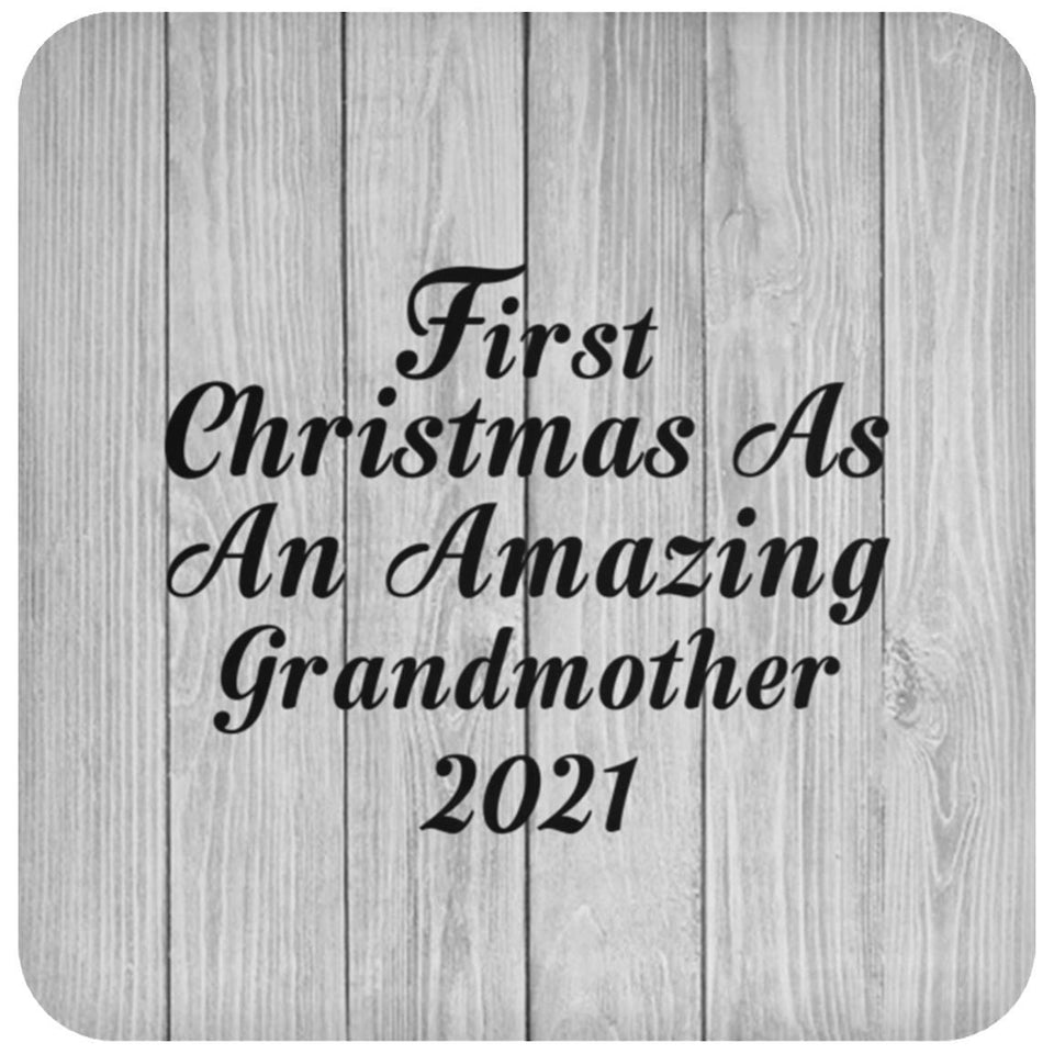 First Christmas As An Amazing Grandmother 2021 - Drink Coaster F