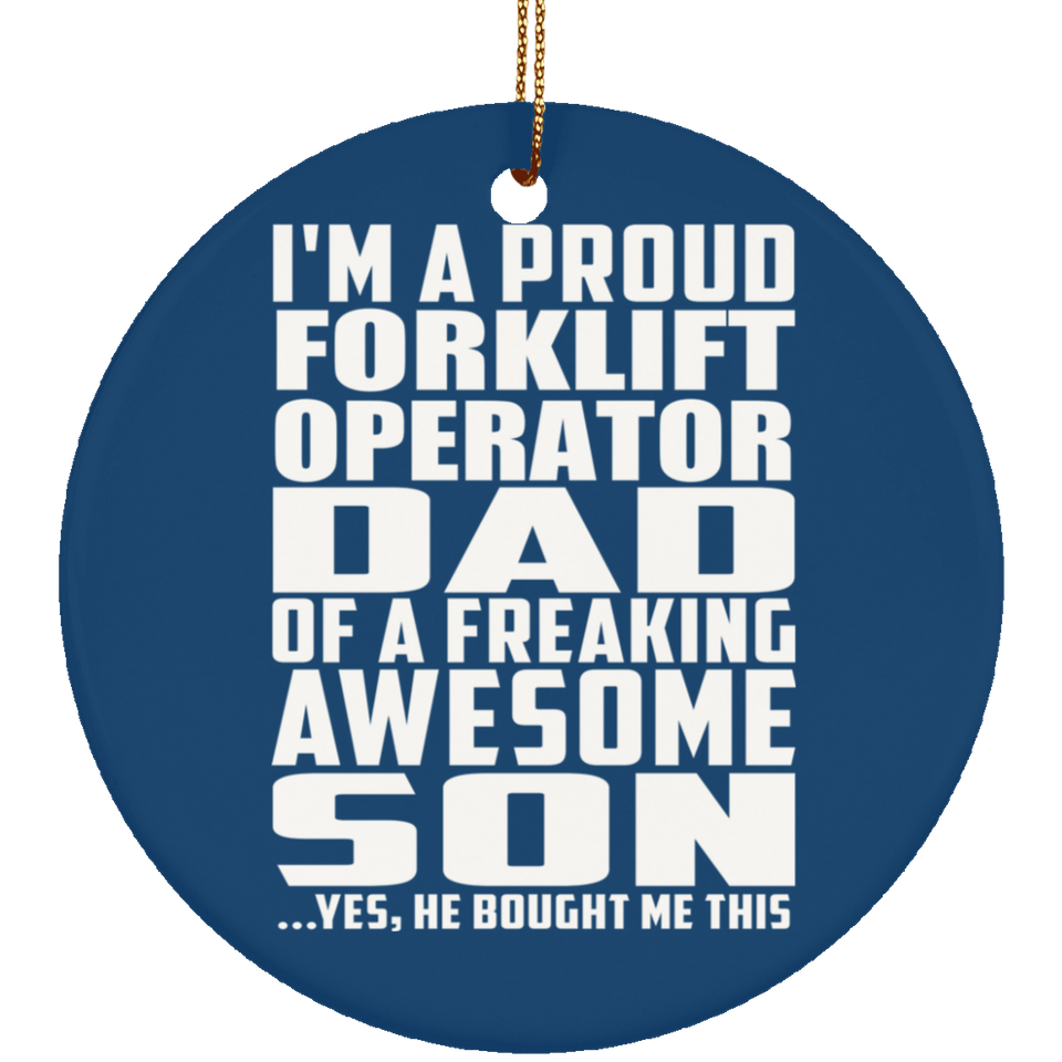 Proud Forklift Operator Dad Of Awesome Son - Circle Ornament